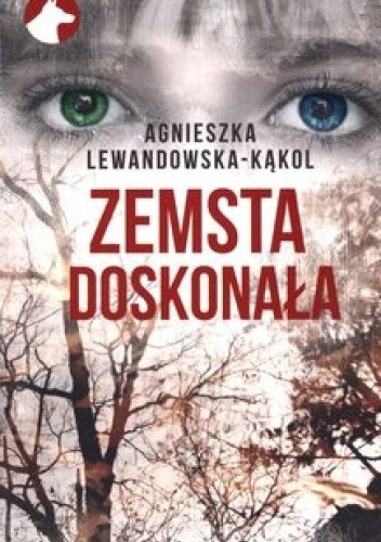 Zemsta doskonała - Agnieszka Lewandowska-Kąkol