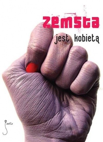Zemsta jest kobietą - Marcin Kowalczyk