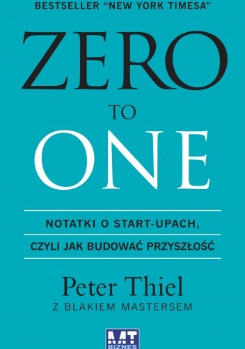Zero to one - Peter Thiel
