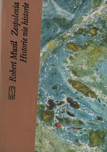 Zespolenia. Historie nie historie - Robert Musil