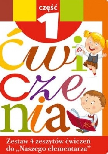 Zestaw ćwiczeń do Naszego Elementarza. Część 1 - Anna Wiśniewska