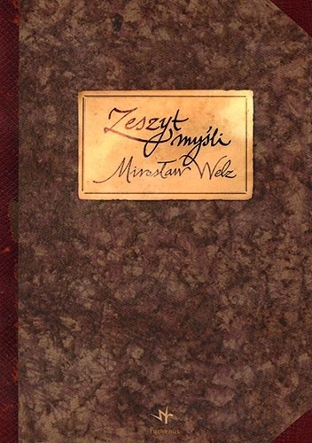 Zeszyt myśli - Mirosław Welz