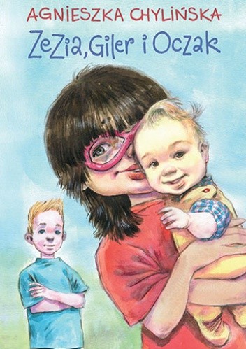 Zezia, Giler i Oczak - Agnieszka Chylińska
