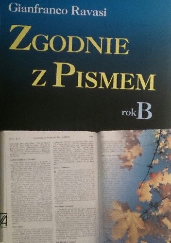 Zgodnie z Pismem rok B - Gianfranco Ravasi