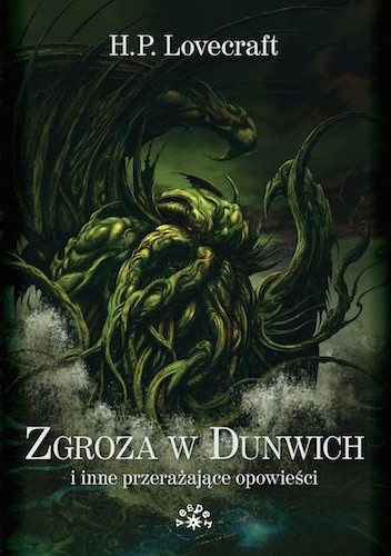 Zgroza w Dunwich i inne przerażające opowieści - H.P. Lovecraft