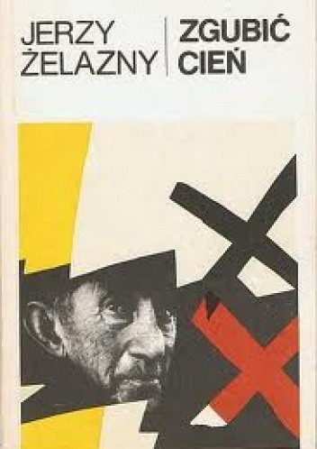 Zgubić cień - Jerzy Żelazny
