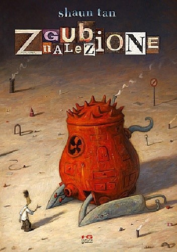 Zgubione, znalezione - Shaun Tan