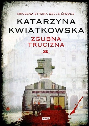 Zgubna trucizna - Katarzyna Kwiatkowska
