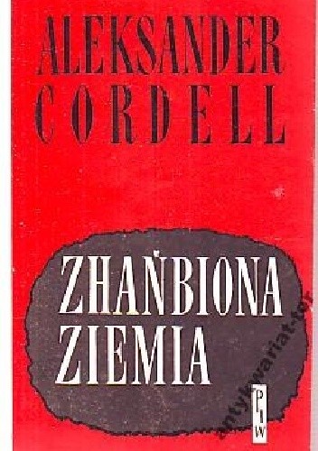Zhańbiona ziemia - Aleksander Cordell