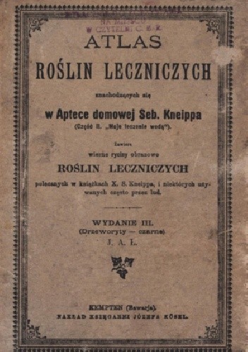 Zielnik czyli Atlas roślin leczniczych znachodzących - Sebastian Kneipp