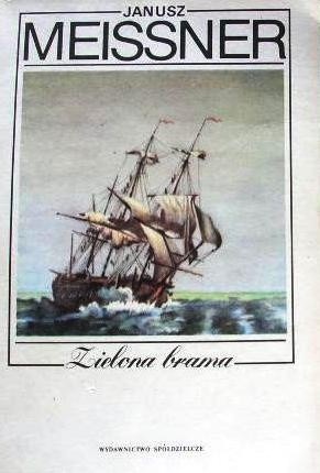 Zielona brama - Janusz Meissner