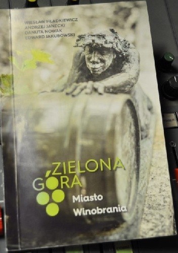Zielona Góra Miasto Winobrania - Wiesław Haładkiewicz