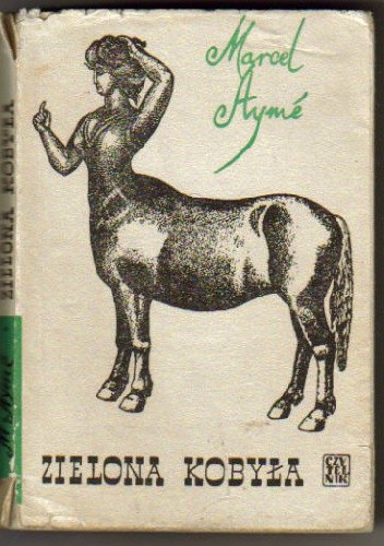 Zielona kobyła - Marcel Aymé