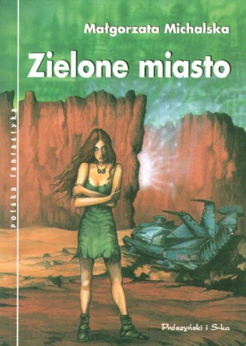 Zielone miasto - Małgorzata Michalska