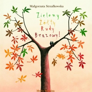 Zielony, żółty, rudy, brązowy! - Małgorzata Strzałkowska