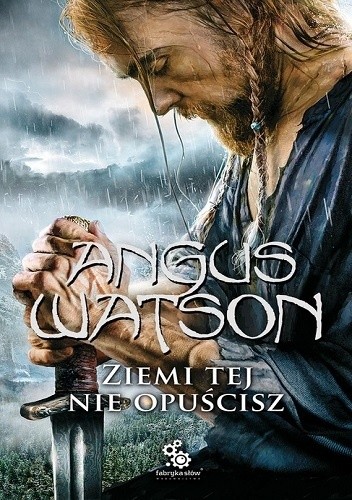 Ziemi tej nie opuścisz - Angus Watson