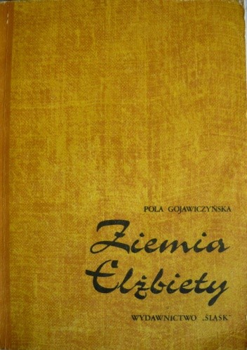 Ziemia Elżbiety - Pola Gojawiczyńska