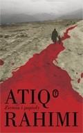 Ziemia i popioły - Atiq Rahimi