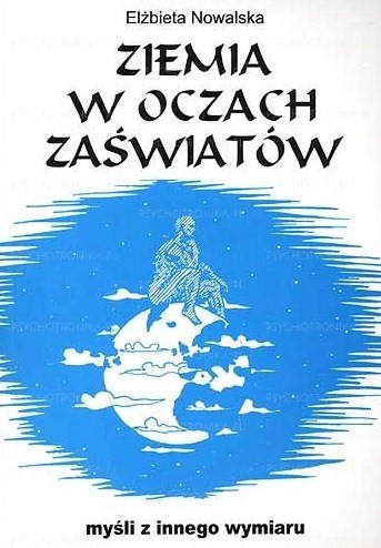 Ziemia w oczach zaświatów - Elżbieta Nowalska