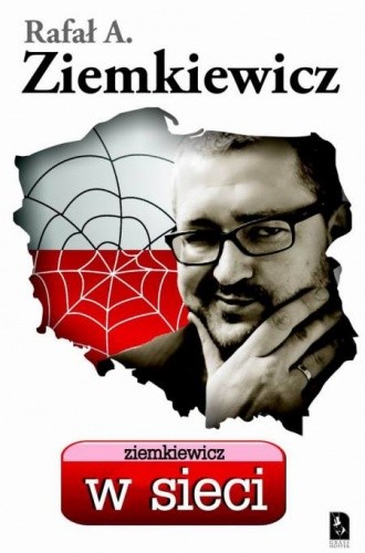 Ziemkiewicz w sieci - Rafał A. Ziemkiewicz