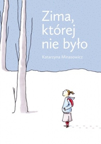Zima, której nie było - Katarzyna Minasowicz