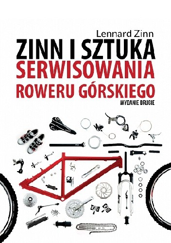 Zinn i sztuka serwisowania roweru górskiego (wydanie II) - Lennard Zinn
