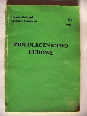 Ziołolecznictwo ludowe - Eugeniusz Kuźniewski