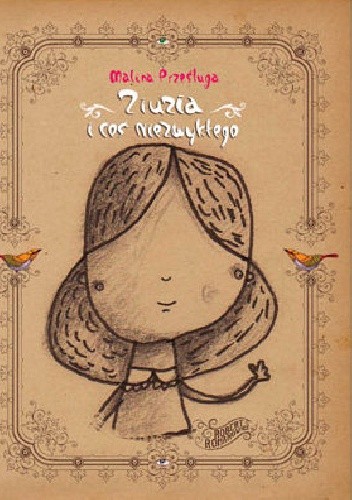 Ziuzia i coś niezwykłego - Malina Prześluga