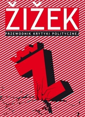 Žižek. Przewodnik Krytyki Politycznej - Slavoj Žižek