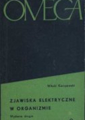 Zjawiska elektryczne w organizmie - Witold Karczewski