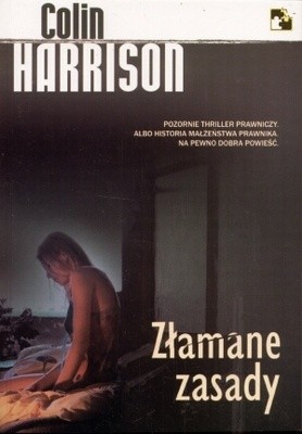 złamane zasady - Colin Harrison