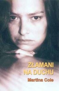 Złamani na duchu - Martina Cole