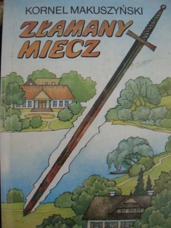Złamany miecz - Kornel Makuszyński