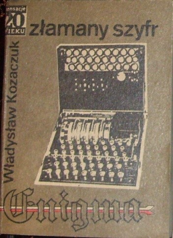 Złamany szyfr - Władysław Kozaczuk