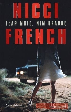 Złap mnie, nim upadnę - Nicci French