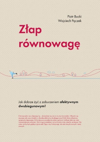 Złap równowagę. Jak dobrze żyć z zaburzeniem afektywnym dwubiegunowym? - Piotr Bucki