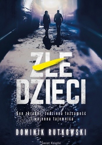 Złe dzieci - Dominik Rutkowski