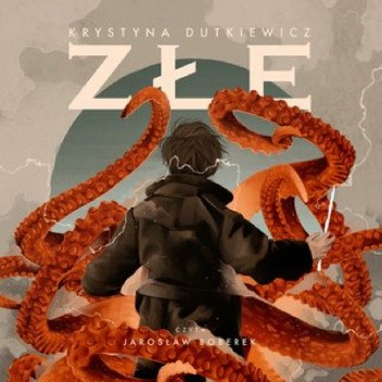 Złe - Krystyna Dutkiewicz