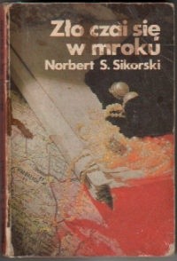 Zło czai się w mroku - Norbert S. Sikorski