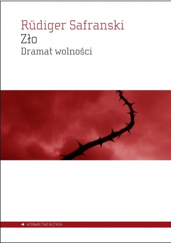 Zło. Dramat wolności - Rüdiger Safranski