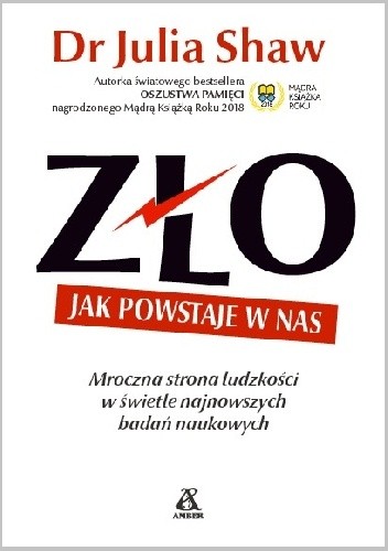 Zło. Jak powstaje w nas - Julia Shaw