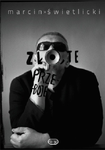 Zło, te przeboje - Marcin Świetlicki