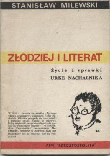 Złodziej i literat: Życie i sprawki Urke Nachalnika - Stanisław Milewski