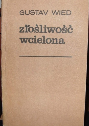 Złośliwość wcielona - Gustav Wied