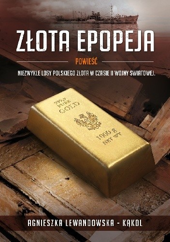 Złota epopeja - Agnieszka Lewandowska-Kąkol