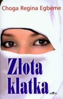 Złota klatka - Choga Regina Egbeme
