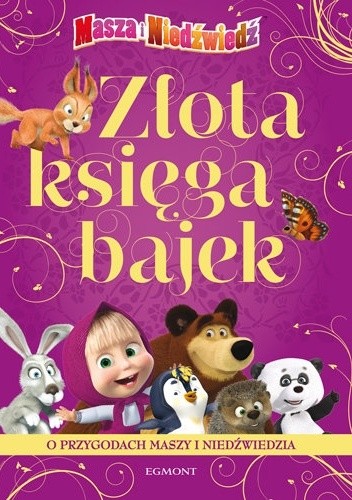 Złota księga bajek. Przygody Maszy i Niedźwiedzia - praca zbiorowa