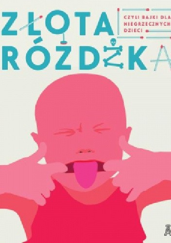Złota różdżka, czyli bajki dla niegrzecznych dzieci - Heinrich Hoffmann