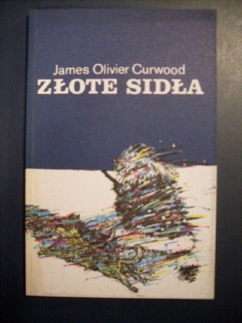 Złote sidła - James Oliver Curwood