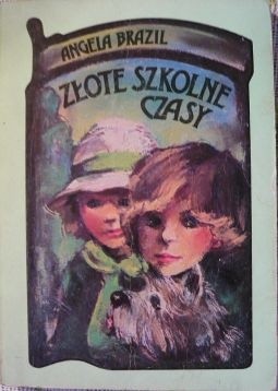 Złote szkolne czasy - Angela Brazil